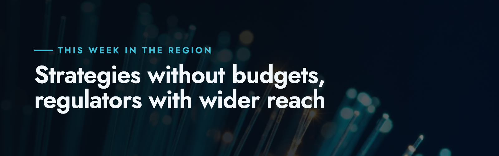 Strategies without budgets, regulators with wider reach