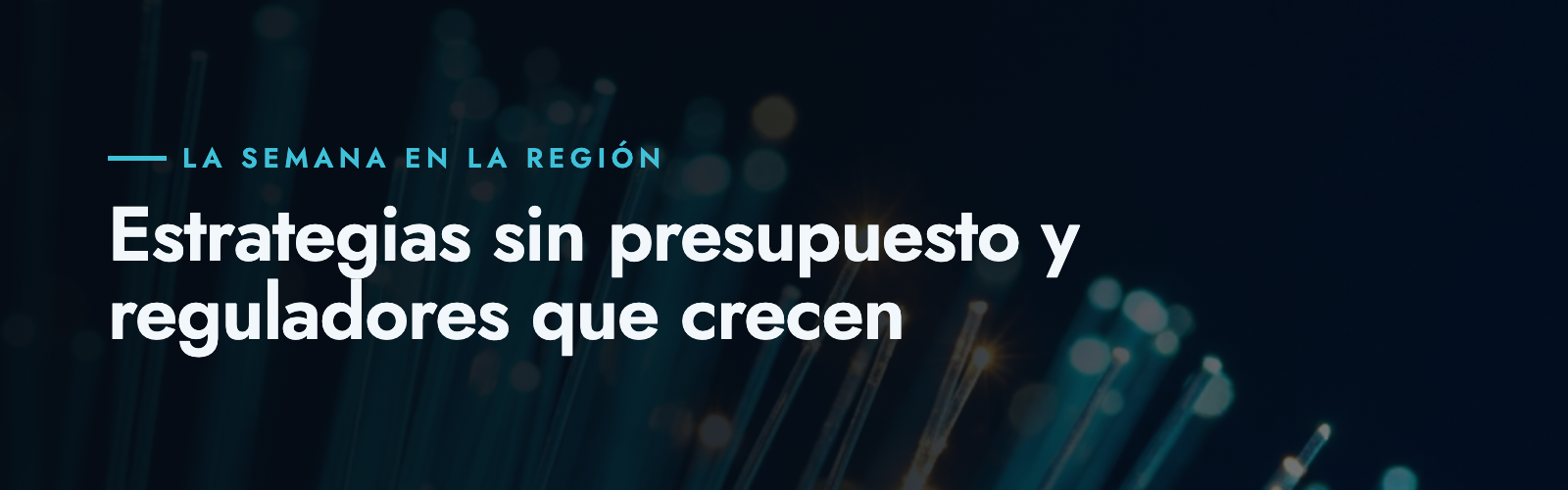 Estrategias sin presupuesto y reguladores que crecen